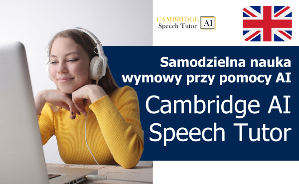 Platforma edukacyjna Cambridge AI Speech Tutor – narzędzie do nauki poprawnej wymowy angielskiej online (nauka akcentu angielskiego: brytyjskiego, amerykańskiego, australijskiego)