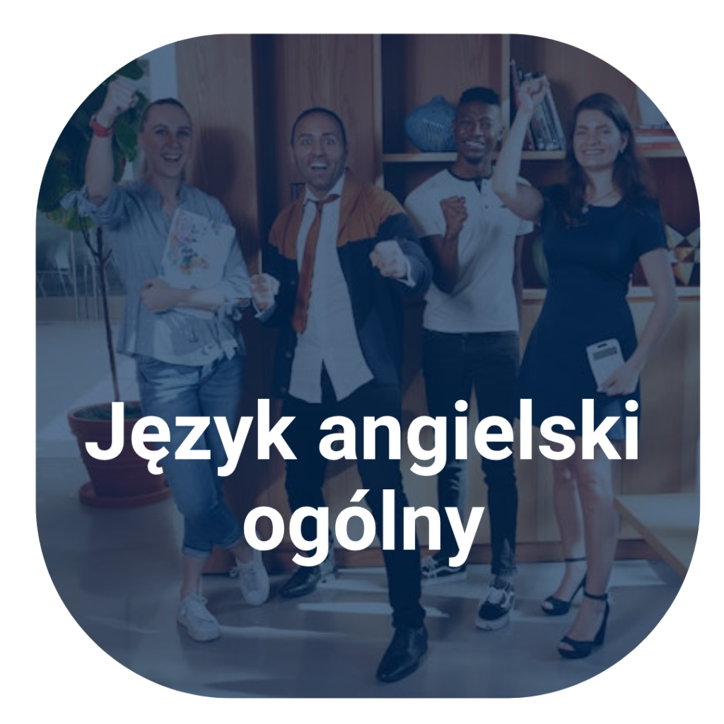 Podstawowa znajomość języka angielskiego (General English)